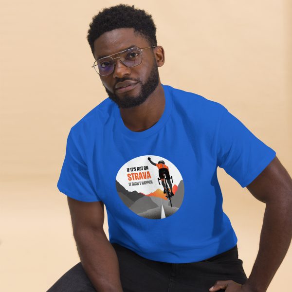 "if it's not on Strava it didn't happen" - Men's classic tee - Image 4