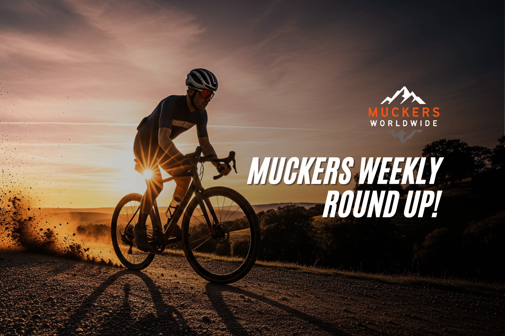 Muckers Weekly Round Up