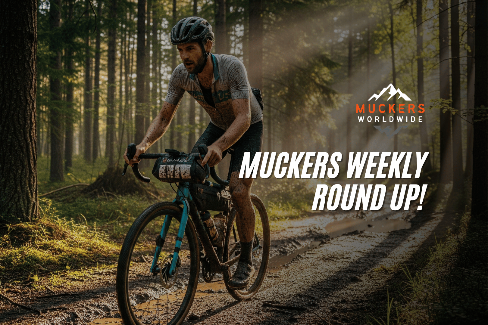 Muckers Weekly Round Up