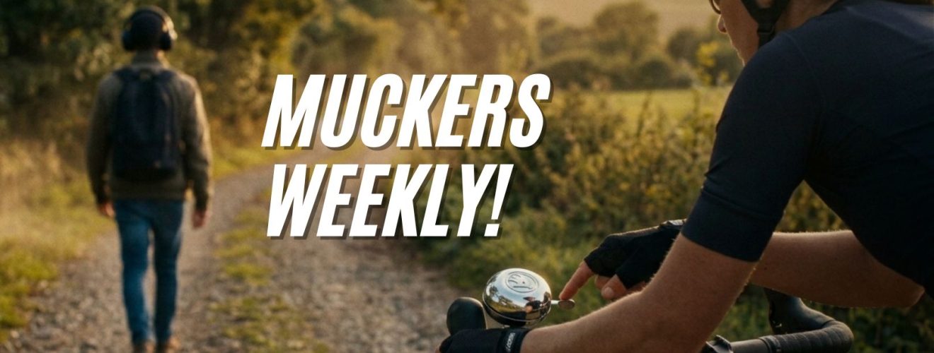 Muckers Weekly Round Up w3